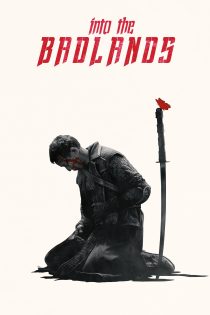 دانلود سریال Into the Badlands بدون سانسور