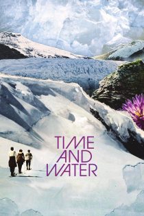 دانلود مستند Time and Water 2026 بدون سانسور