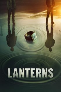 دانلود سریال Lanterns بدون سانسور دانلود سریال Lanterns بدون سانسور