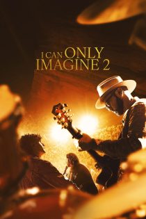 دانلود فیلم I Can Only Imagine 2 2026 بدون سانسور